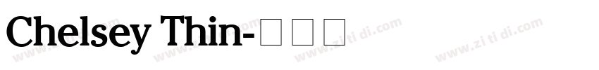 Chelsey Thin字体转换